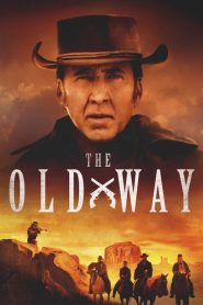 ดูหนังออนไลน์ฟรี เดอะโอลเวย์ 2023 The Old Way