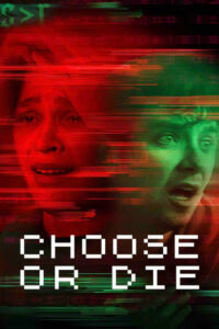 ดูหนังออนไลน์ฟรี Choose or Die เลือกหรือตาย (2022) พากย์ไทย