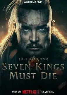 ดูหนังออนไลน์ฟรี เจ็ดกษัตริย์จักวายชนม์ The Last Kingdom Seven Kings Must Die 2023